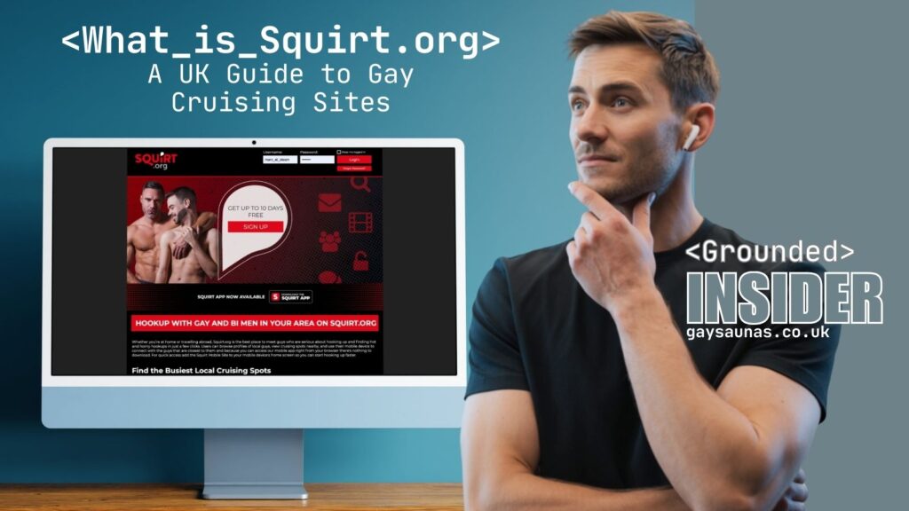 What Is Squirt.org A UK Guide to Gay Cruising Sites